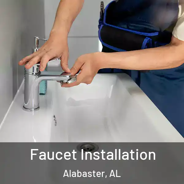  Faucet Installation Alabaster, AL