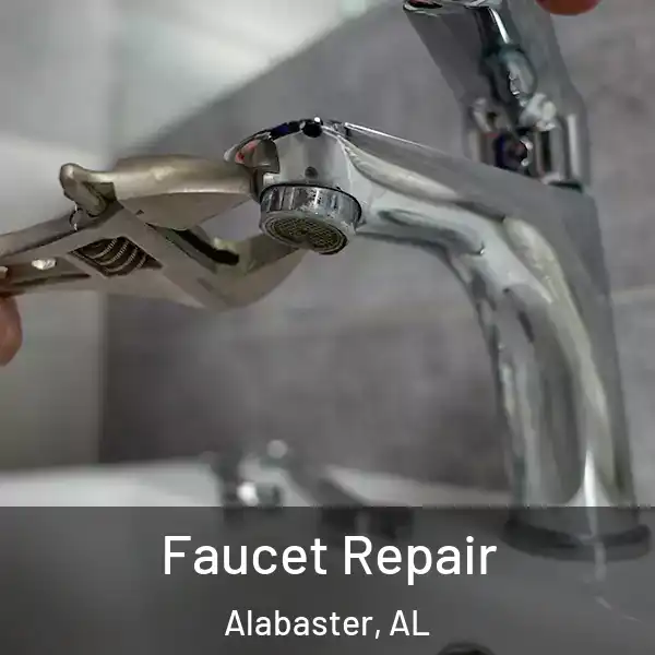  Faucet Repair Alabaster, AL