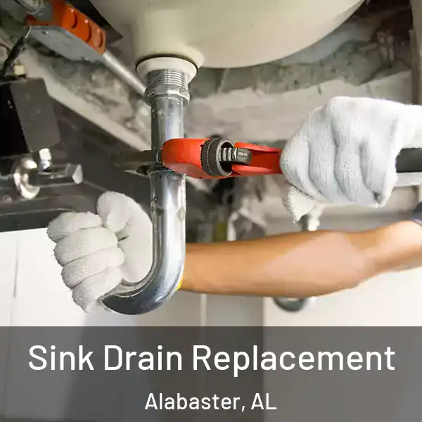  Sink Drain Replacement Alabaster, AL