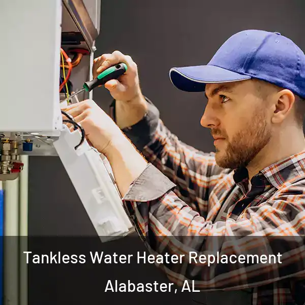  Tankless Water Heater Replacement Alabaster, AL